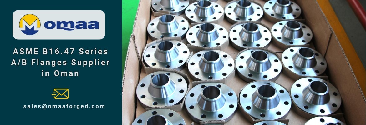 ASME B16.47 Series A/B Flanges Supplier in Oman ASME B16.47 Series A/B Flanges Supplier in Oman