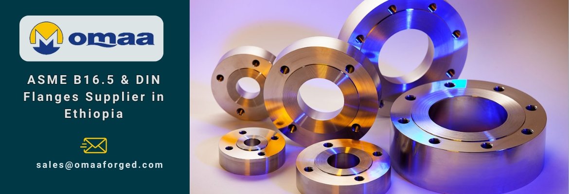 ASME B16.5 & DIN Flanges Supplier in Ethiopia ASME B16.5 & DIN Flanges Supplier in Ethiopia